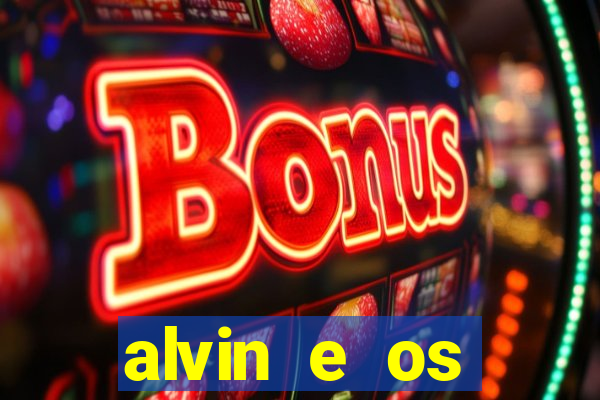 alvin e os esquilos redecanais